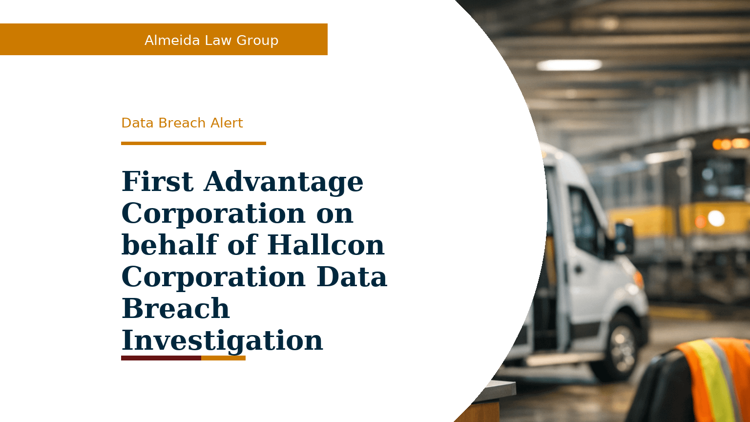 First Advantage Corporation on behalf of Hallcon Corporation Data Breach Investigation